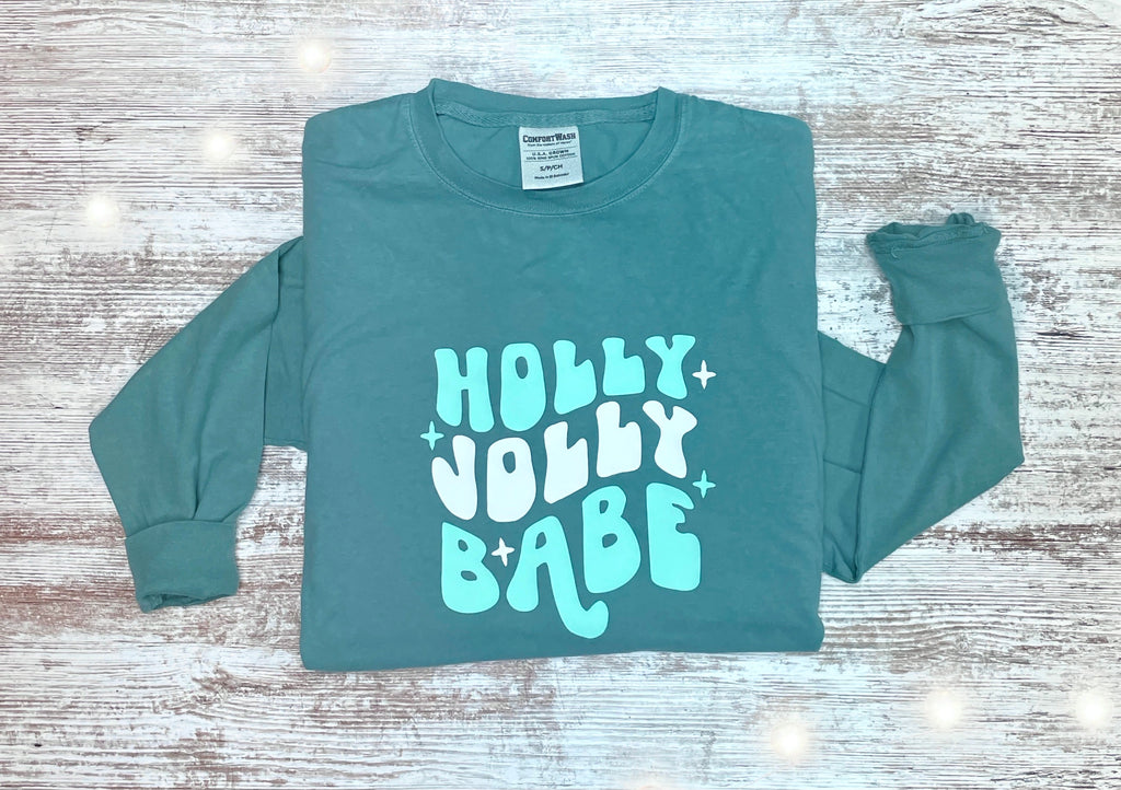 Holly Jolly Babe Long Sleeve Tee - Comfort Wash